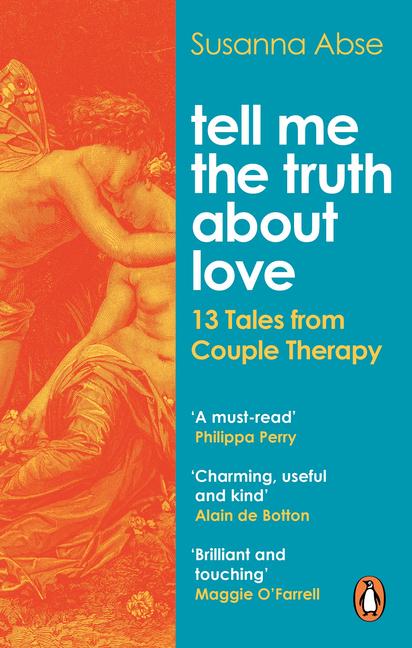 Cover: 9781529107357 | Tell Me the Truth about Love | 13 Tales from Couple Therapy | Abse