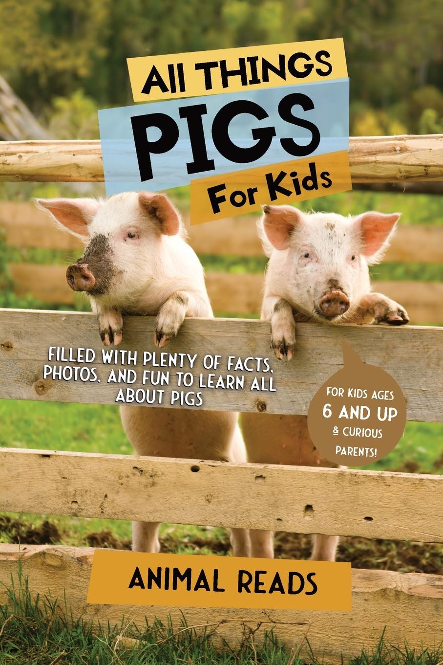 Cover: 9783967721683 | All Things Pigs For Kids | Animal Reads | Taschenbuch | Englisch