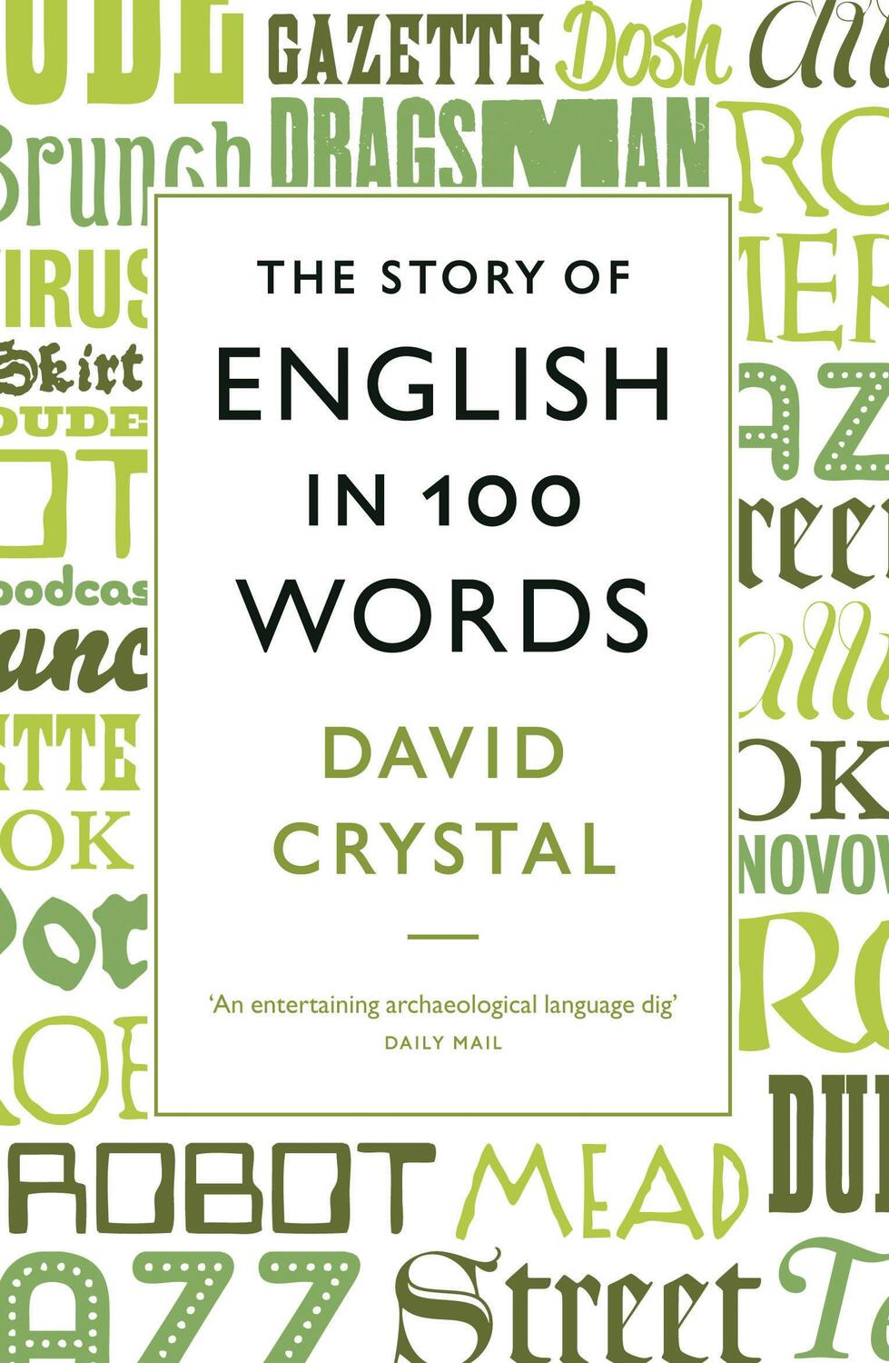 Cover: 9781846684289 | The Story of English in 100 Words | David Crystal | Taschenbuch | XXI