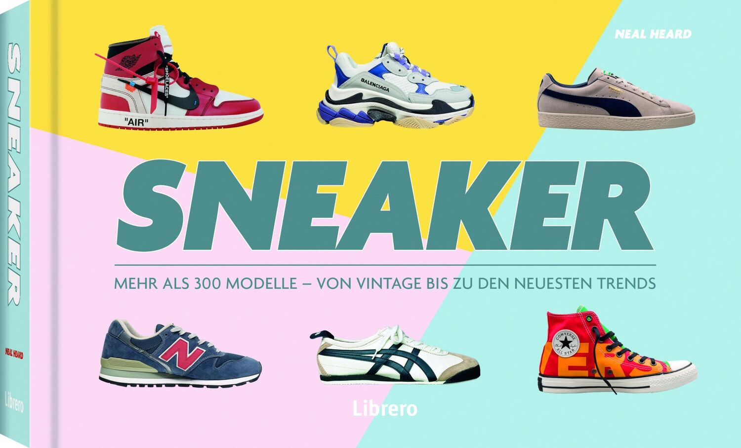 Cover: 9789463595131 | Sneakers | Neal Heard | Taschenbuch | 480 S. | Deutsch | 2023