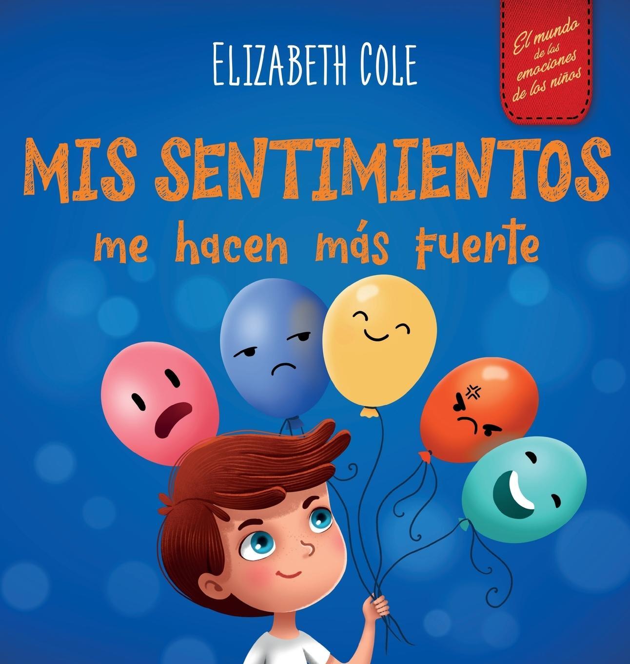 Cover: 9781957457864 | Mis sentimientos me hacen más fuerte | Elizabeth Cole | Buch | 2024