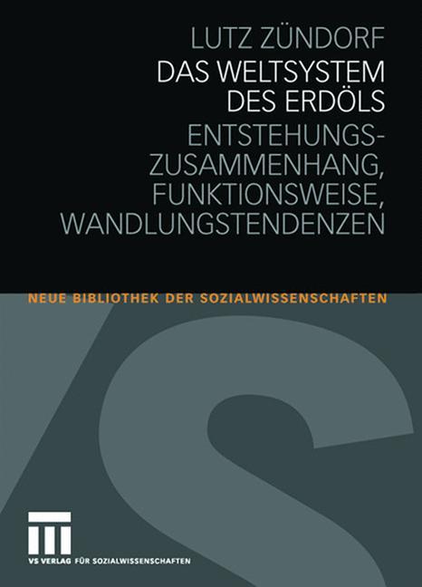 Cover: 9783531160856 | Das Weltsystem des Erdöls | Lutz Zündorf | Taschenbuch | Paperback