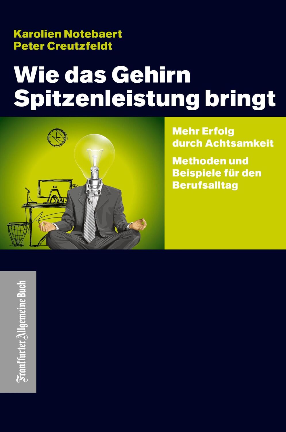 Cover: 9783962510992 | Wie das Gehirn Spitzenleistung bringt | Karolien Notebart (u. a.)