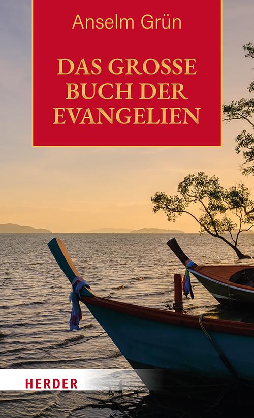 Cover: 9783451395024 | Das große Buch der Evangelien | Anselm Grün | Buch | 608 S. | Deutsch