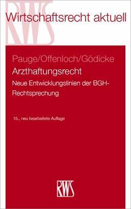 Cover: 9783814577029 | Arzthaftungsrecht | Neue Entwicklungslinien der BGH-Rechtsprechung