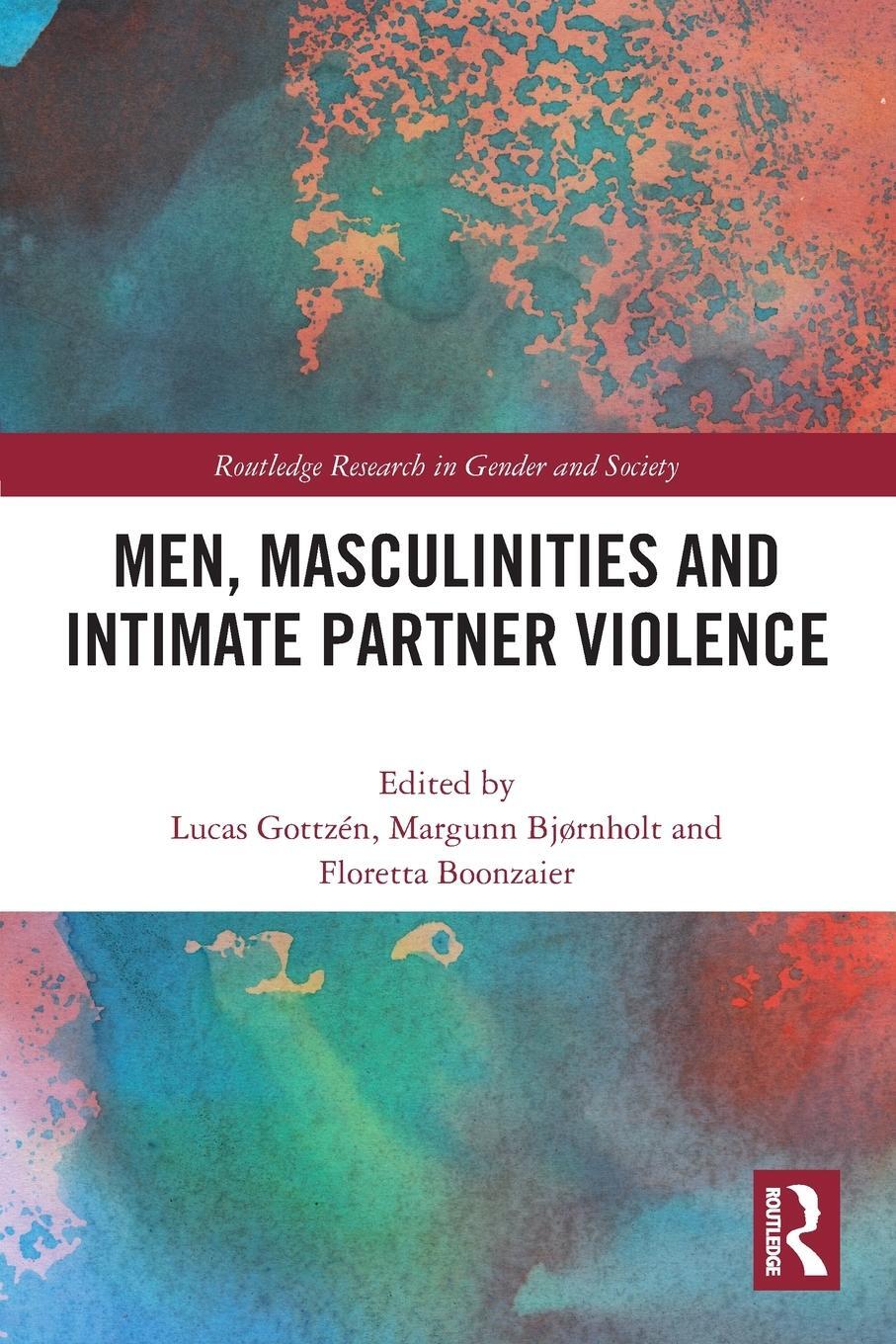 Cover: 9780367618483 | Men, Masculinities and Intimate Partner Violence | Lucas Gottzén