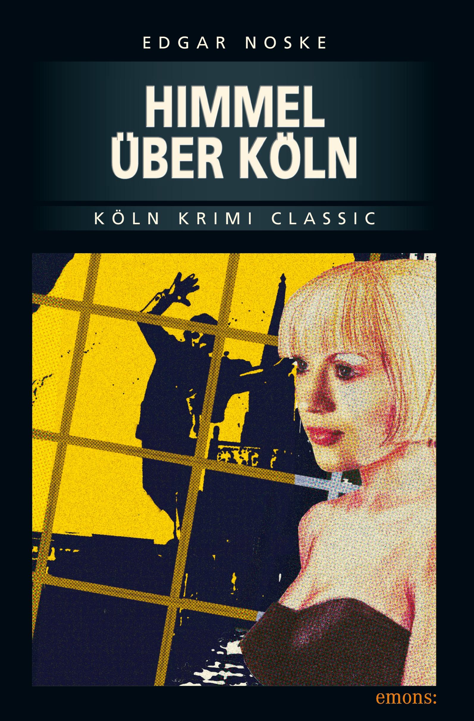 Cover: 9783897055667 | Himmel über Köln | Köln Krimi Classic | Edgar Noske | Taschenbuch