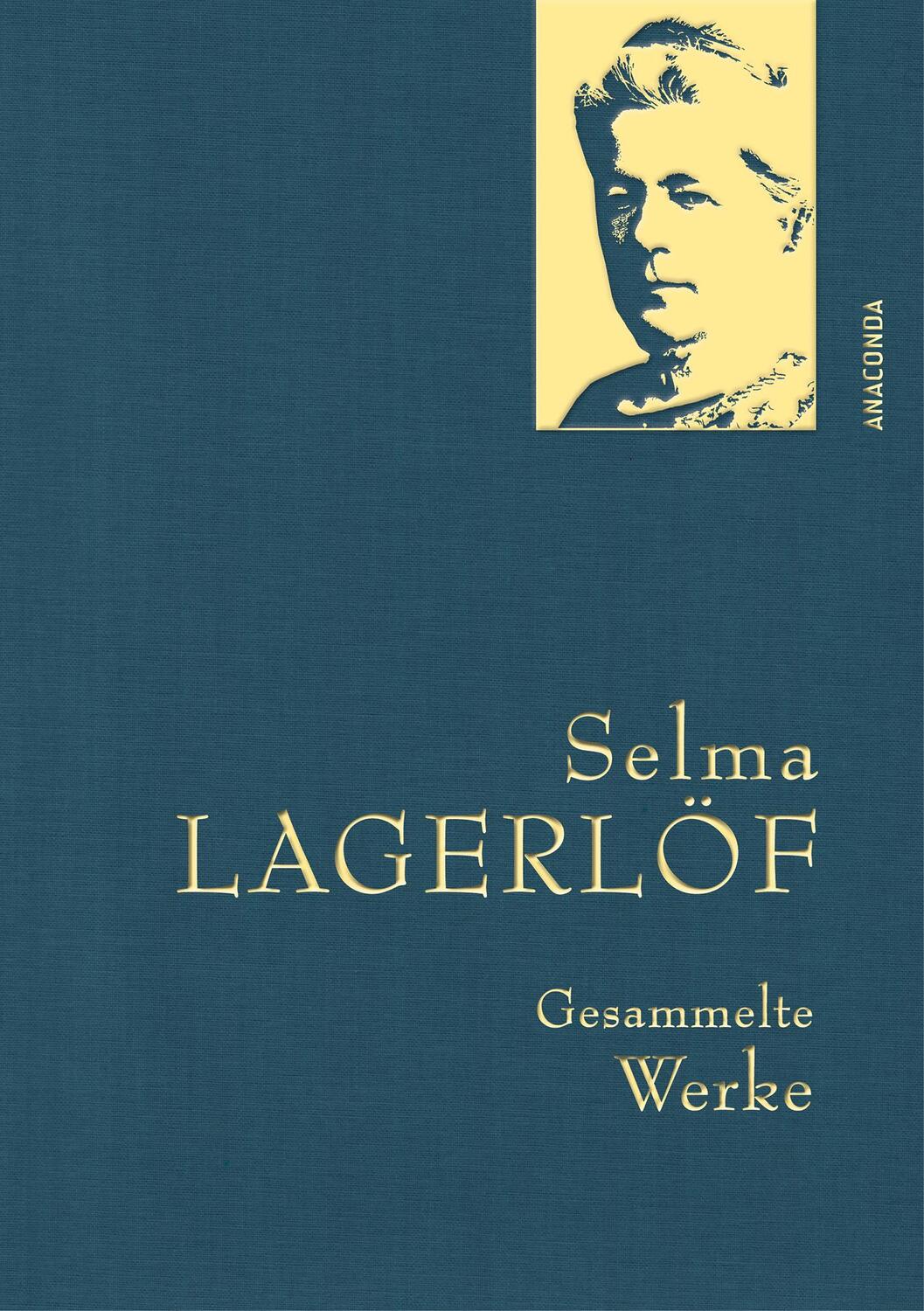 Cover: 9783730613115 | Gesammelte Werke | Selma Lagerlöf | Buch | Anaconda Gesammelte Werke