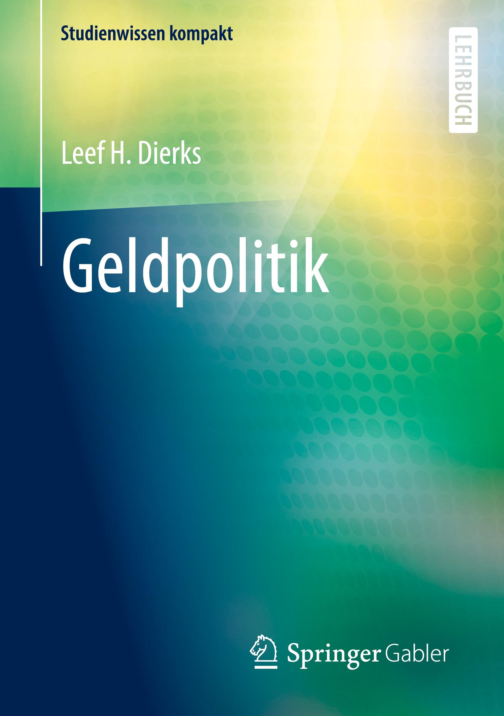 Cover: 9783658378745 | Geldpolitik | Leef H. Dierks | Taschenbuch | Studienwissen kompakt | x