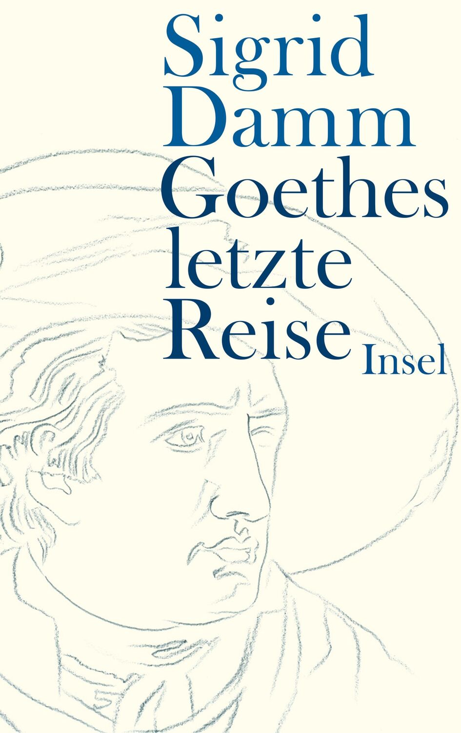 Cover: 9783458173700 | Goethes letzte Reise | Sigrid Damm | Buch | 364 S. | Deutsch | 2008