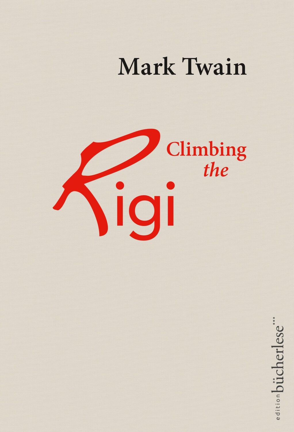 Cover: 9783906907116 | Climbing the Rigi | Mark Twain | Buch | 106 S. | Deutsch | 2018