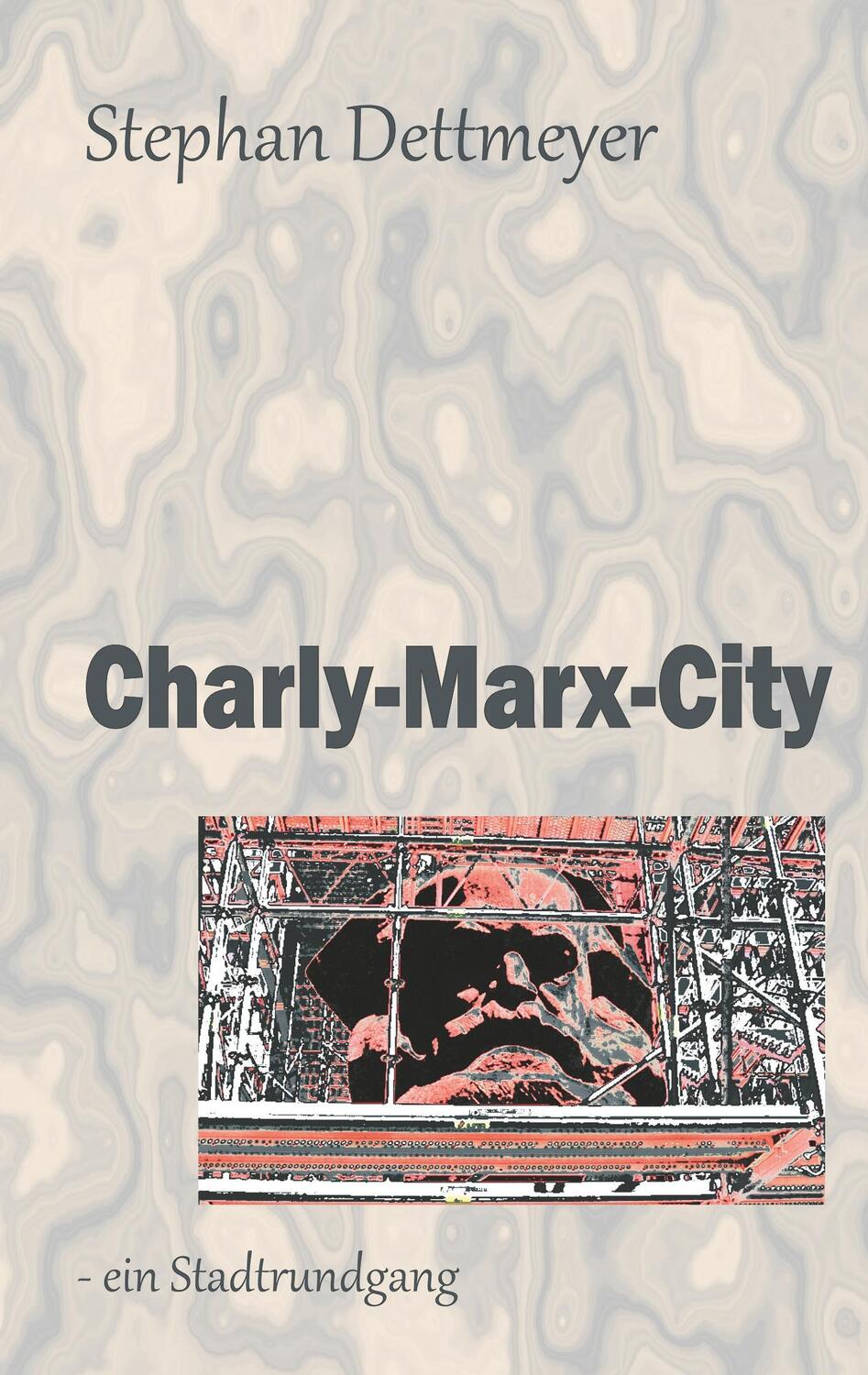 Cover: 9783746080147 | Charly-Marx-City | Stephan Dettmeyer | Taschenbuch | Paperback | 2018