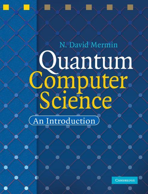 Cover: 9780521876582 | Quantum Computer Science | N. David Mermin | Buch | Gebunden | 2017