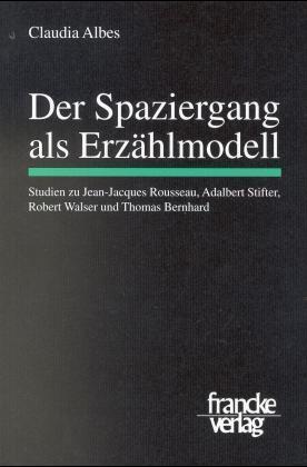 Cover: 9783772027420 | Der Spaziergang als Erzählmodell | Claudia Albes | Francke