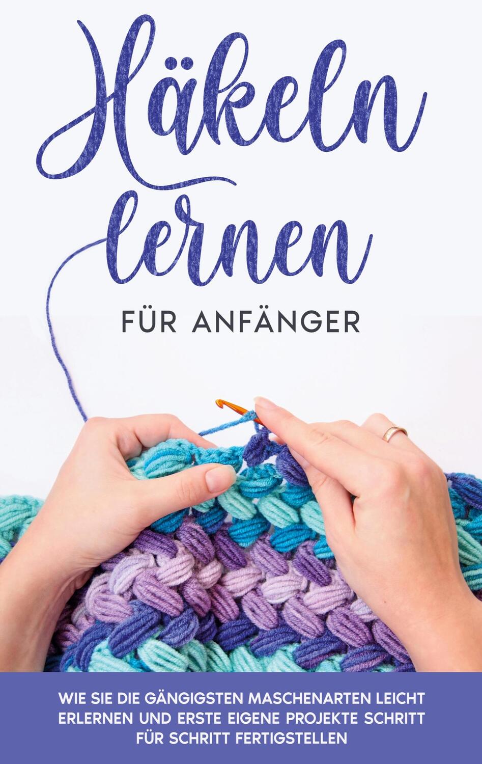 Cover: 9783756835843 | Häkeln lernen für Anfänger | Marlies Brandau | Taschenbuch | Paperback