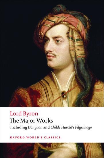 Cover: 9780199537334 | The Major Works | George Gordon Lord Byron | Taschenbuch | 1080 S.