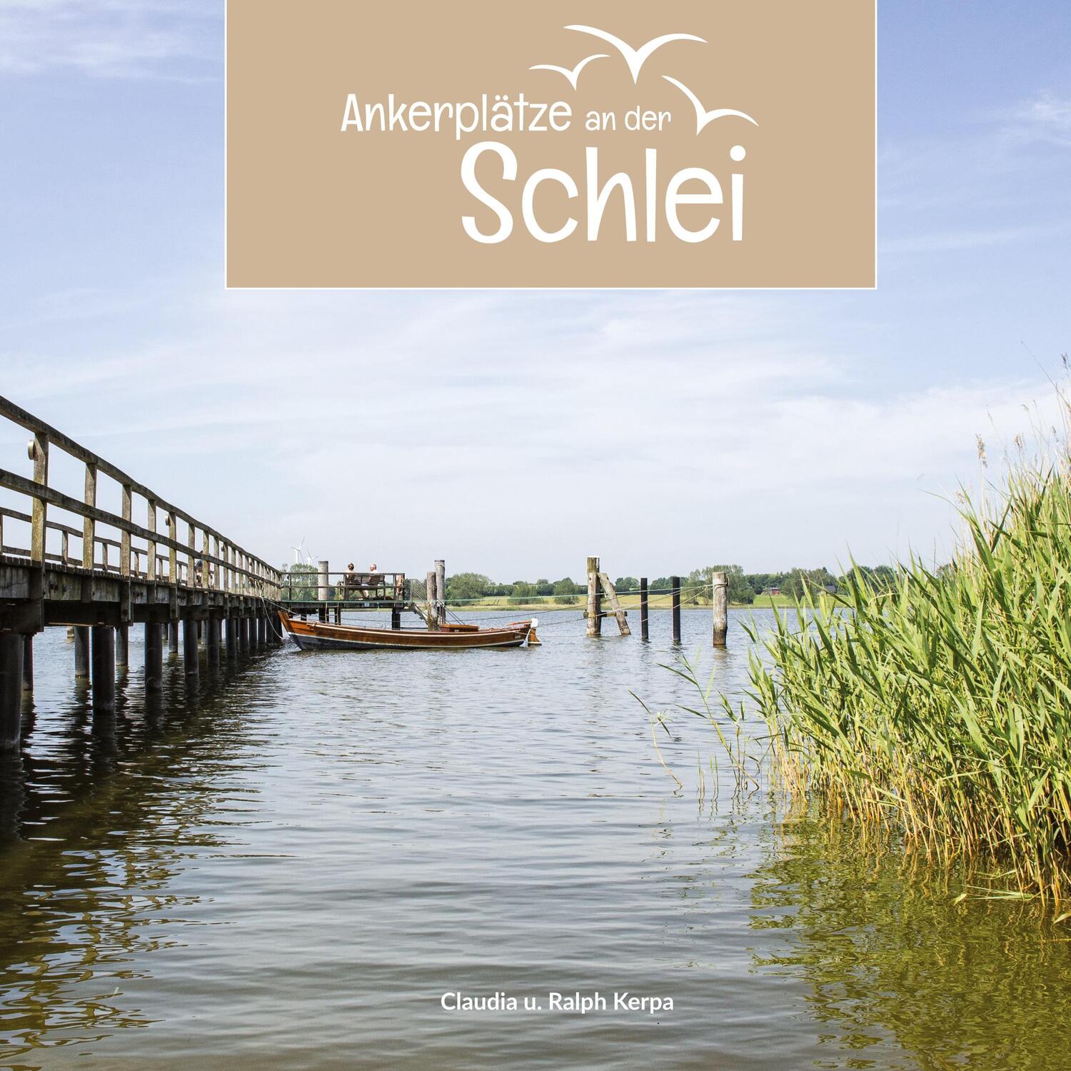 Cover: 9783753403397 | Ankerplätze an der Schlei | Claudia Kerpa (u. a.) | Buch | 104 S.