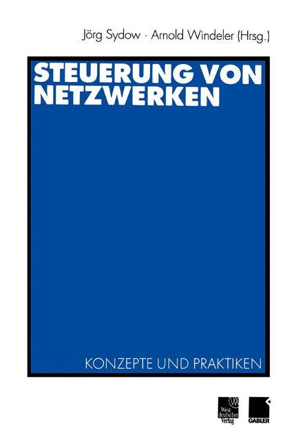 Cover: 9783531132860 | Steuerung von Netzwerken | Konzepte und Praktiken | Windeler (u. a.)