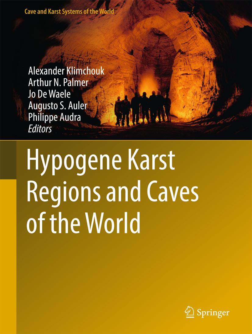 Cover: 9783319533476 | Hypogene Karst Regions and Caves of the World | Klimchouk (u. a.) | xx