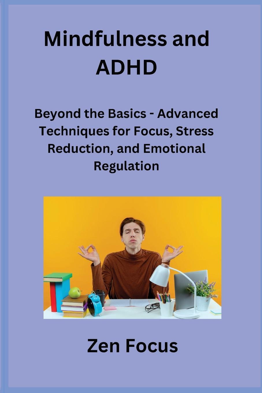 Cover: 9781806250974 | Mindfulness and ADHD | Zen Focus | Taschenbuch | Paperback | Englisch