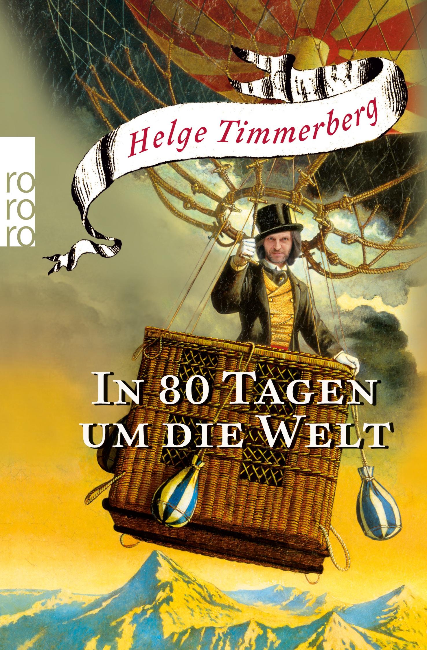 Cover: 9783499623288 | In 80 Tagen um die Welt | Helge Timmerberg | Taschenbuch | 288 S.