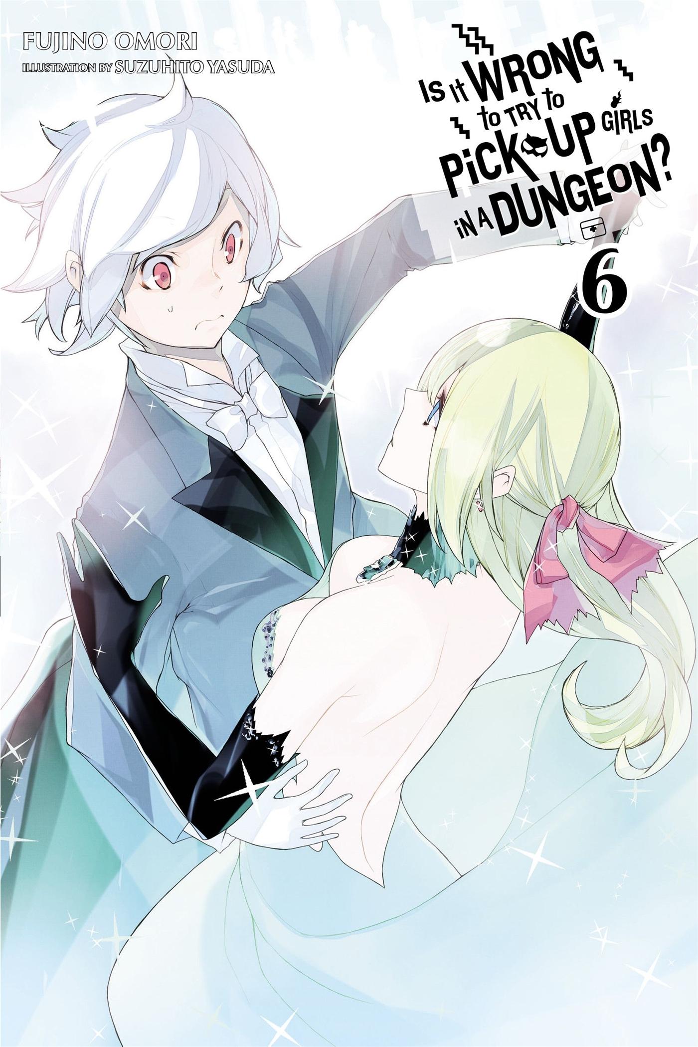 Cover: 9780316394161 | Is It Wrong to Try to Pick Up Girls in a Dungeon?, Vol. 6 (Light...