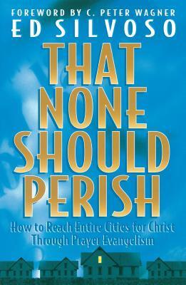 Cover: 9780800797164 | That None Should Perish | Ed Silvoso | Taschenbuch | Englisch | 1995