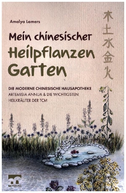 Cover: 9789403653587 | Mein chinesischer Heilpflanzen Garten - Die moderne chinesische...