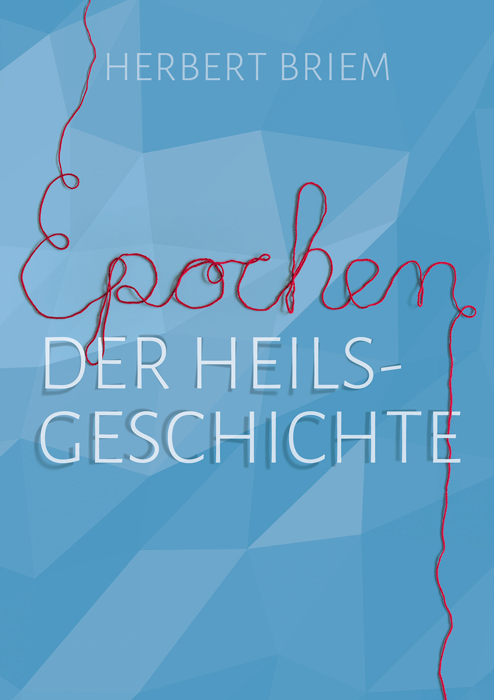 Cover: 9783866992627 | Epochen der Heilsgeschichte | Herbert-Binder Briem | Buch | Buch