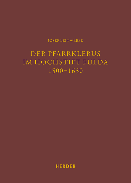 Cover: 9783451397301 | Der Pfarrklerus im Hochstift Fulda 1500-1650 | Josef Leinweber | Buch