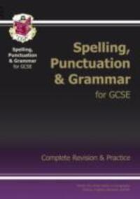 Cover: 9781847621474 | GCSE Spelling, Punctuation and Grammar Complete Study &amp; Practice...