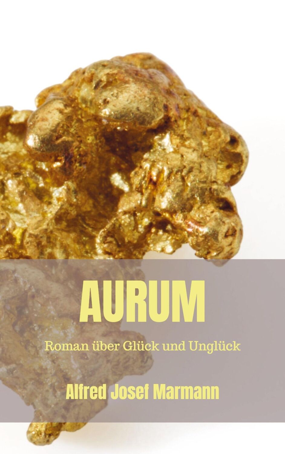 Cover: 9789403630885 | Aurum | Roman über Glück und Unglück | Alfred Josef Marmann | Buch