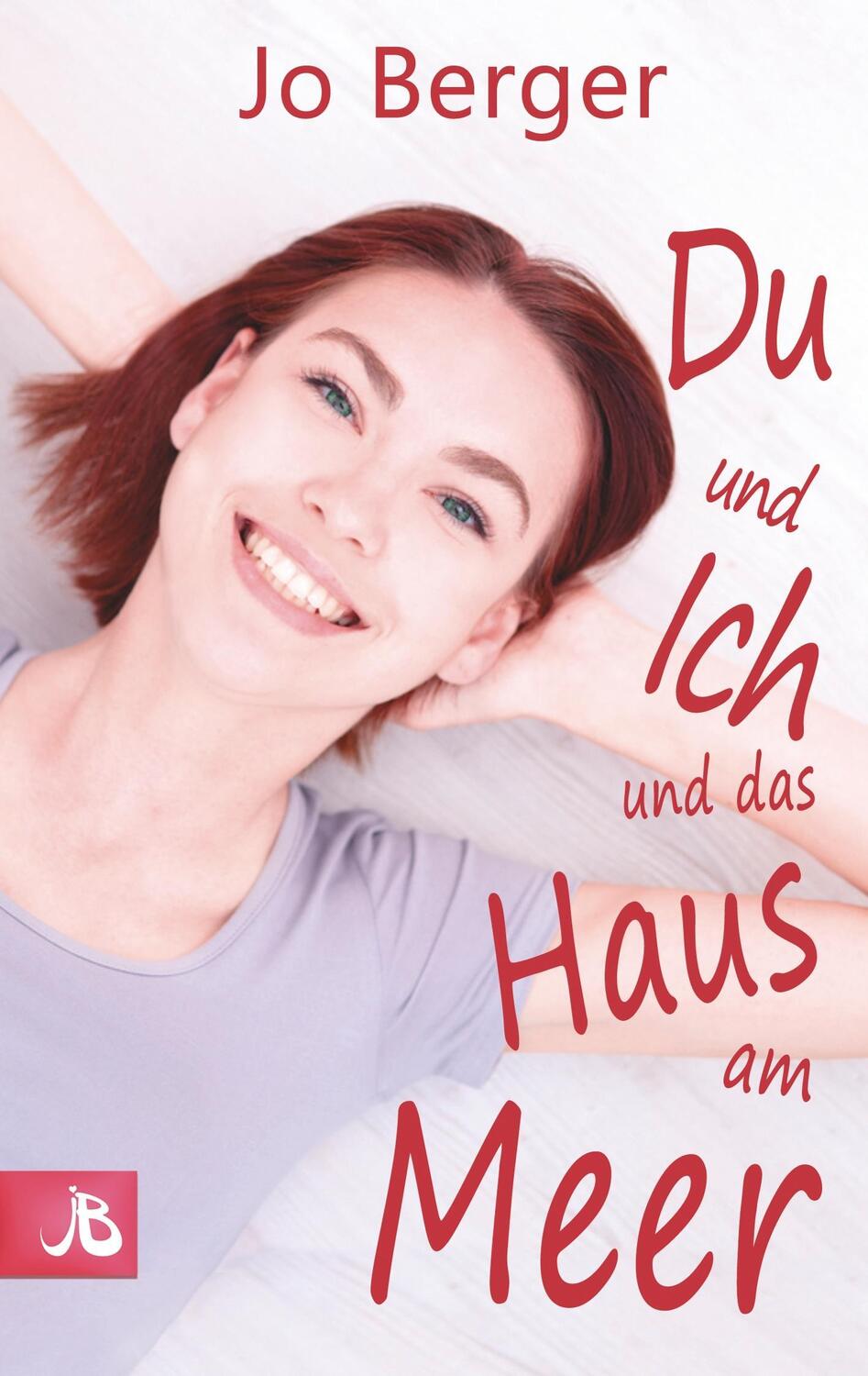 Cover: 9783746092577 | Du und ich und das Haus am Meer | Liebesroman | Jo Berger | Buch