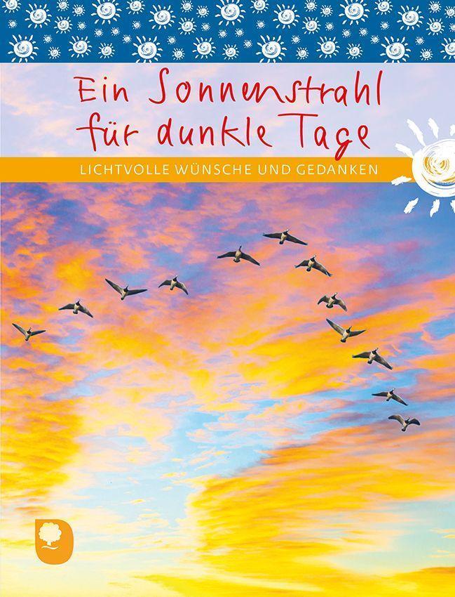 Cover: 9783869179322 | Ein Sonnenstrahl für dunkle Tage | Lichtvolle Wünsche und Gedanken