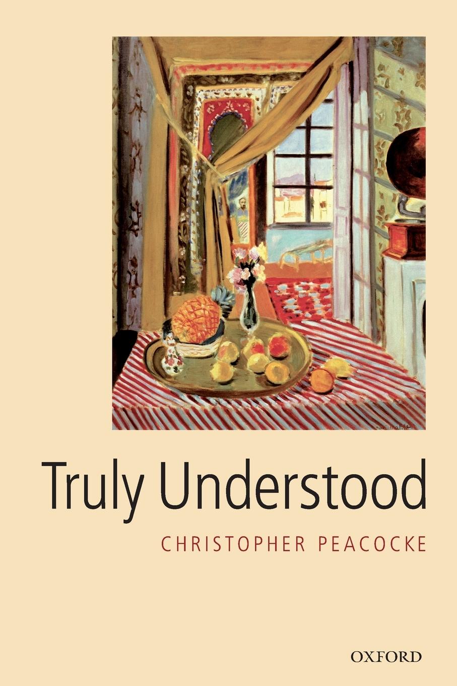 Cover: 9780199581979 | Truly Understood | Christopher Peacocke | Taschenbuch | Englisch