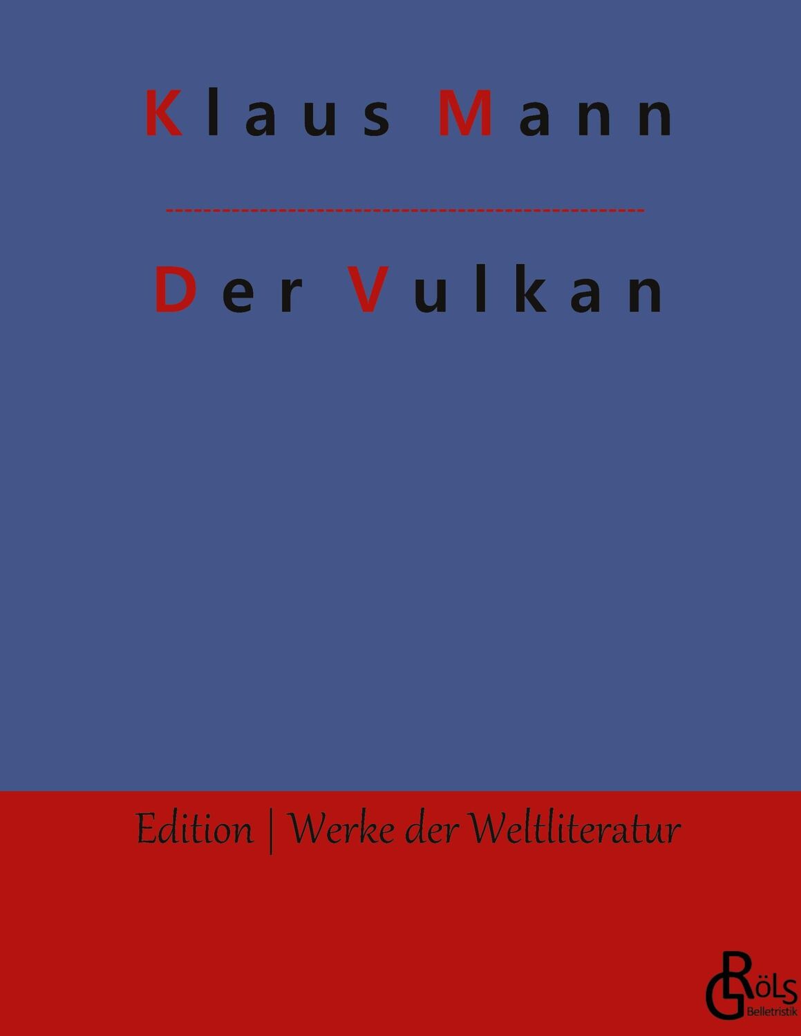 Cover: 9783988830425 | Der Vulkan | Roman unter Emigranten | Klaus Mann | Buch | 408 S.