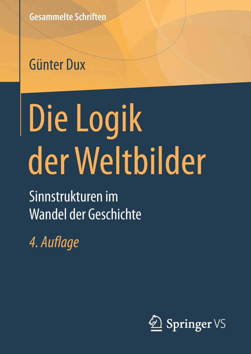 Cover: 9783658173548 | Die Logik der Weltbilder | Sinnstrukturen im Wandel der Geschichte