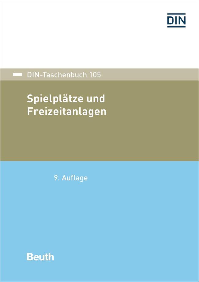 Cover: 9783410301042 | Spielplätze und Freizeitanlagen | DIN e.V. | Taschenbuch | 900 S.