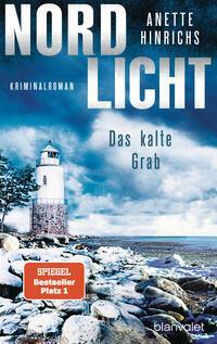 Cover: 9783734112089 | Nordlicht - Das kalte Grab | Kriminalroman | Anette Hinrichs | Buch