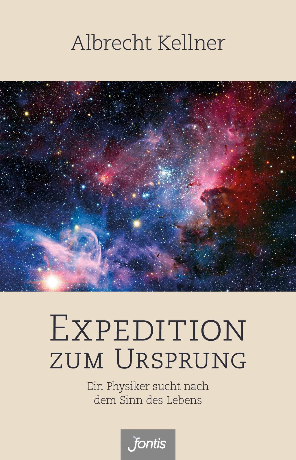 Cover: 9783038481379 | Expedition zum Ursprung | Albrecht Kellner | Taschenbuch | 240 S.