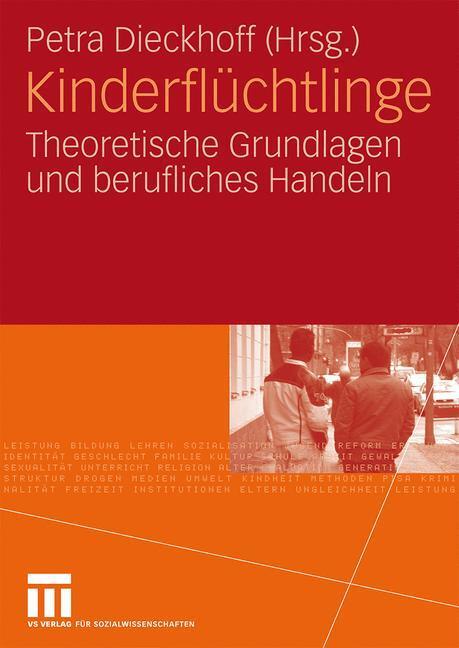 Cover: 9783531164052 | Kinderflüchtlinge | Theoretische Grundlagen und berufliches Handeln