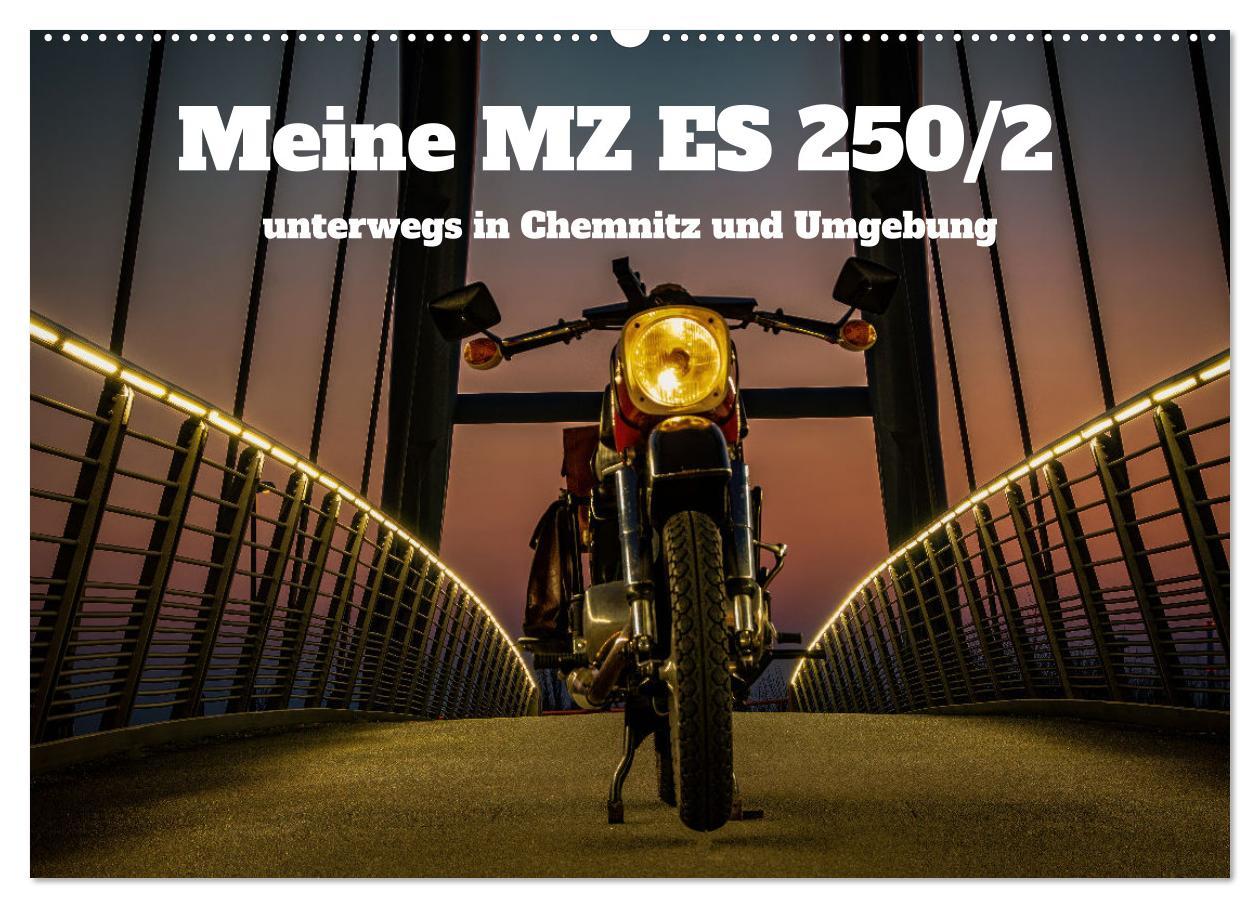 Cover: 9783457214251 | Meine MZ ES 250/2 unterwegs in Chemnitz (Wandkalender 2025 DIN A2...