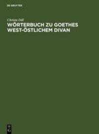 Cover: 9783484105478 | Wörterbuch zu Goethes West-östlichem Divan | Christa Dill | Buch | LIV