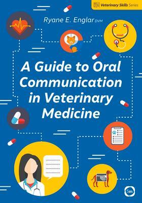 Cover: 9781789180954 | A Guide to Oral Communication in Veterinary Medicine | Ryane E. Englar