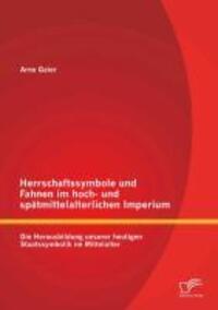 Cover: 9783842899216 | Herrschaftssymbole und Fahnen im hoch- und spätmittelalterlichen...