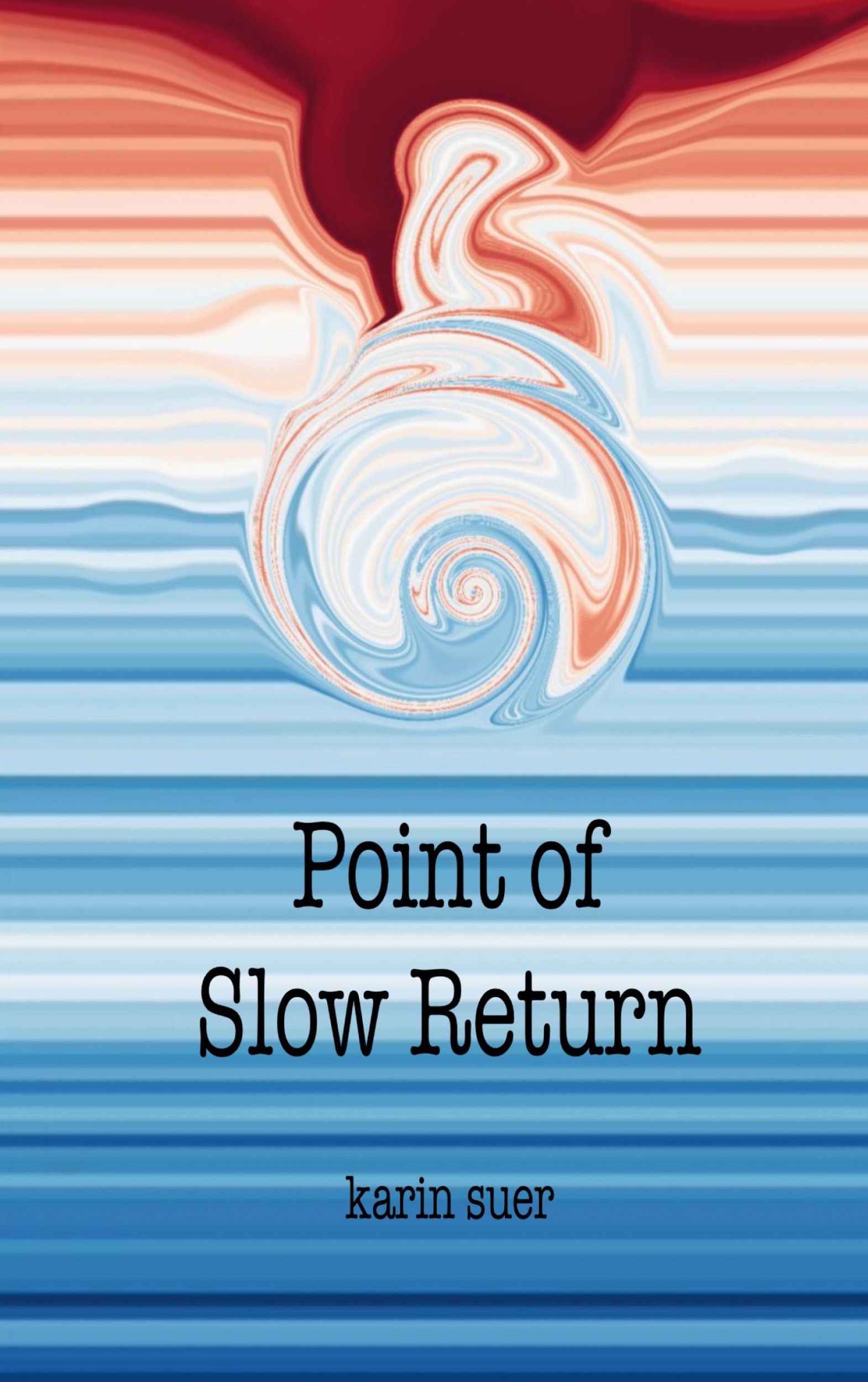 Cover: 9783759751607 | Point of Slow Return | Karin Suer | Taschenbuch | Paperback | 224 S.