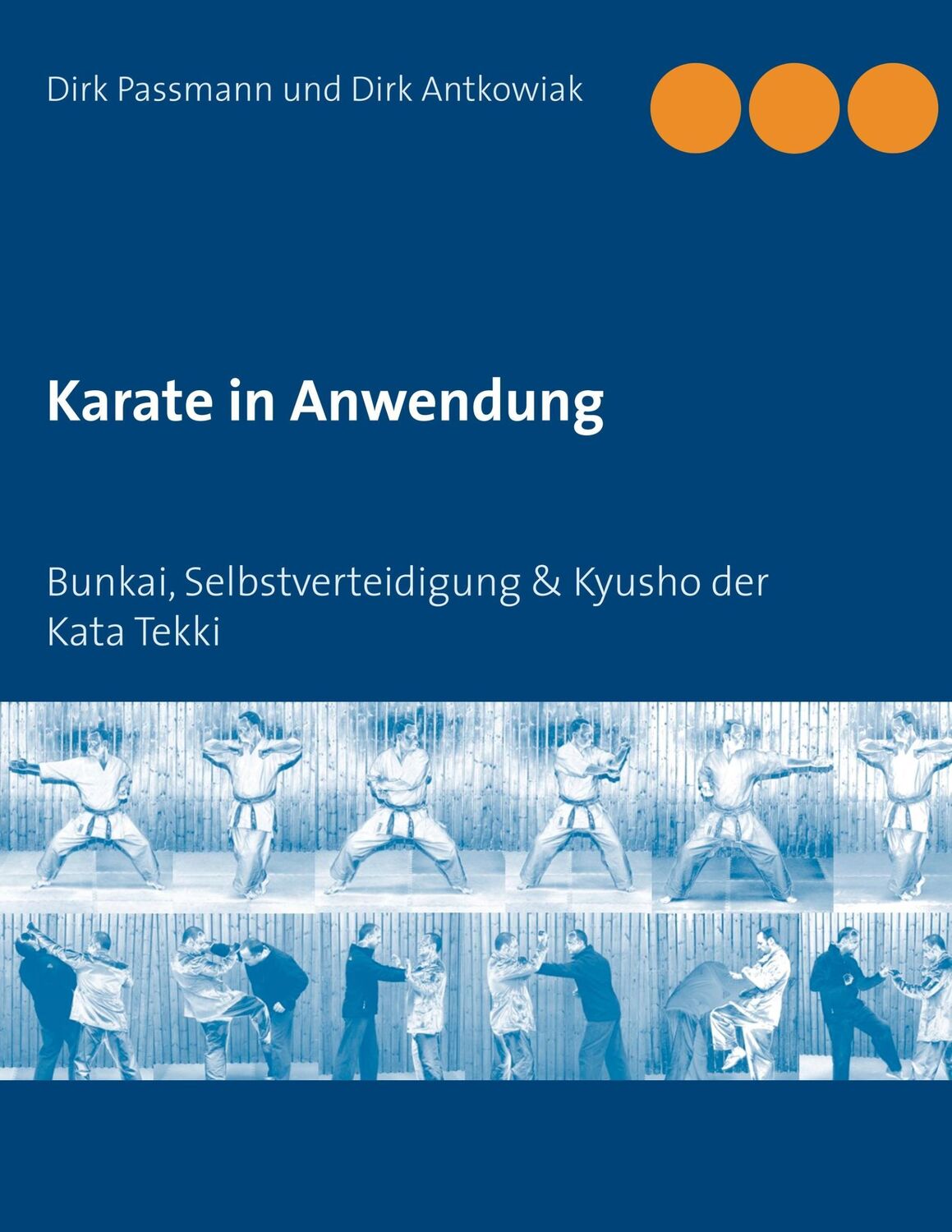 Cover: 9783746031323 | Karate in Anwendung | Dirk Passmann (u. a.) | Taschenbuch | Paperback