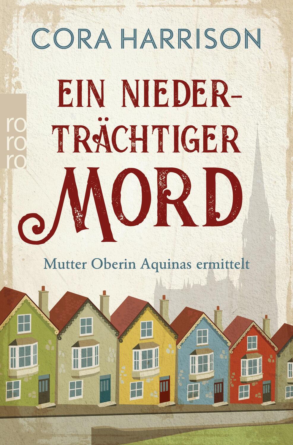 Cover: 9783499002977 | Ein niederträchtiger Mord. Mutter Oberin Aquinas ermittelt | Harrison