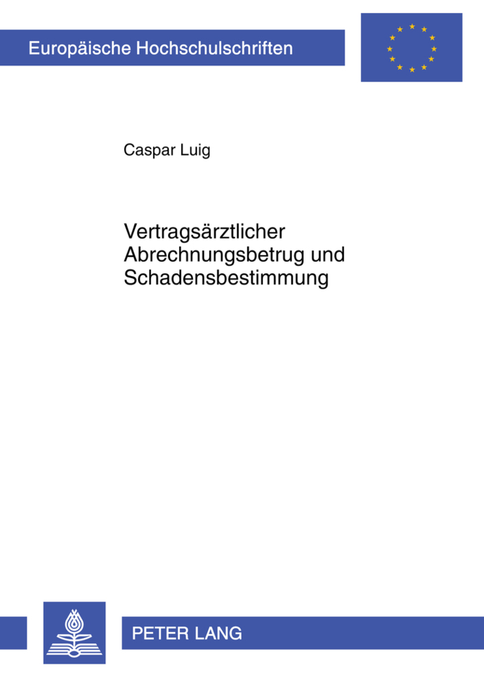 Cover: 9783631597170 | Vertragsärztlicher Abrechnungsbetrug und Schadensbestimmung | Luig