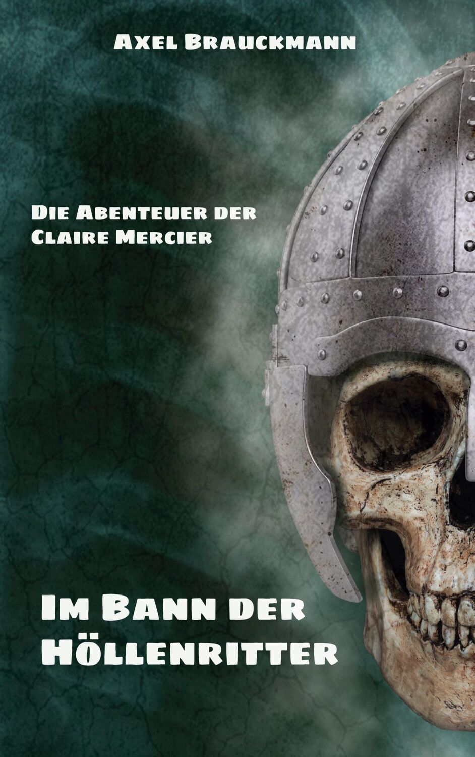 Cover: 9783752630015 | Im Bann der Höllenritter | Die Abenteuer der Claire Mercier | Buch